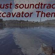 Rust Soundtrack Excavator Theme