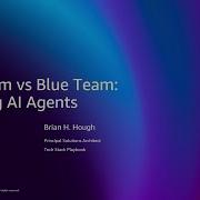 AWS Re Invent 2025 Red Team Vs Blue Team Securing AI Agents DEV317