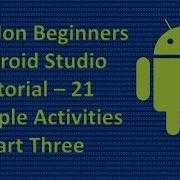 Beginners Android Studio Tutorial 21 Multiple Activities Part Three