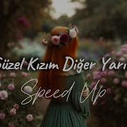 Erdem Yıldırım Güzel Kızım Diğer Yarım Speed Up