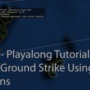 C MO Playalong Tutorial 2 Air To Ground Strike Using Missions
