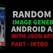Random Image Generator Android App Using JSON API Intro Android Tutorials For Beginners 2021