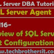 Учебник для администраторов баз данных SQL Server 116 Обзор конфигурации агента SQL Server
