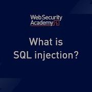 What Is SQL Injection Web Security Academy
