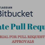 Bitbucket Pull Request Approval Merge How To Create Pull Request How To Merge Branch