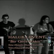 Haluk Levent Bir Gece Vakti