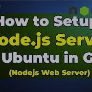 How To Install Setup Node Js Server On Ubuntu In GCP Nodejs Web Server