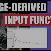 FireVoxel Tutorial 10 Image Derived Input Function