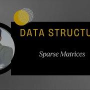 6 Sparse Matrix Representation Advantages And Applications
