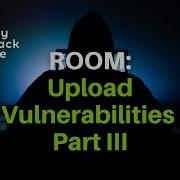 TryHackMe Upload Vulnerabilities Part 3 3