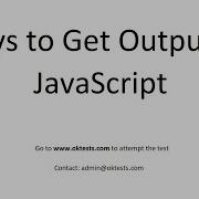 Get JS Output Alert In JavaScript Or Print To Console Or Write In HTML Document After Button Click