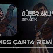 Semicenk Düşer Aklıma Bomboş Gidişlerin Enes Çanta Remix 2