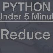 Python Under 5 Minutes Reduce Function