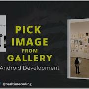 Pick Image From Gallery Gallery Image Pick Camera Android Kotlin