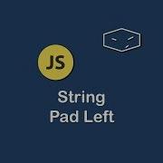 String Pad Left In Javascript