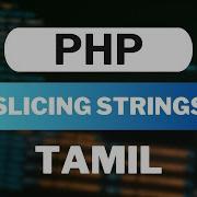 PHP Slicing Strings In Tamil Full Course For Beginners Web Development Tutorial