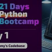 Day 1 21 Days Of Python Bootcamp Introduction IDEs Creating Projects First Program