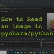 как прочитать изображение в PyCharm как прочитать изображение в Python