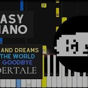 Hopes And Dreams SAVE The World Last Goodbye EASY Piano Tutorial Undertale