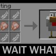 Minecraft Wait What Meme Part 12 Crafting Chicken