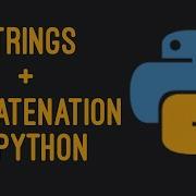 Strings In Python Concatenation And Variables