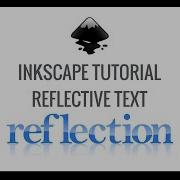 Inkscape Tutorial Reflective Text Design