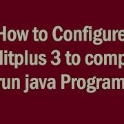 Configure Editplus To Compile Run Uses Details