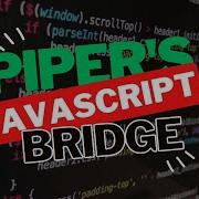 2 Piper S JavaScript Bridge Piper Web Automation Toolkit For Android