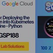 App Dev Deploying The Application Into Kubernetes Engine Python GSP188 Qwiklabs Arcade