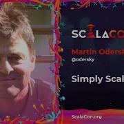 KEYNOTE Simply Scala Martin Odersky