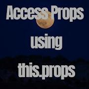 Access Props Using This Props Basic React FreeCodeCamp