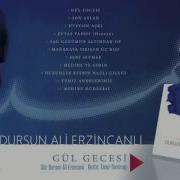 Dursun Ali Erzincanlı Gül Gecesi Gül Gecesi 2017 Official Music