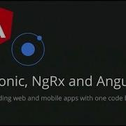 Ionic Ngrx And Angular Building Web And Mobile Apps With One Code Base Duncan Hunter