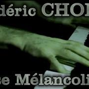 Frédéric CHOPIN Valse Mélancolique In F Sharp Minor Op Posth
