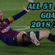 ALL 51 MESSI GOALS IN 2018 19 Ellie Goulding Burn
