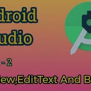 How To Use TextView EditText Button In Android Studio Part 2