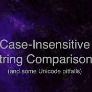 Python Tips And Tricks Case Insensitive String Comparisons Done Right