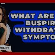 What Are The Buspirone Withdrawal Symptoms Mind Over Substance