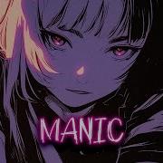 Nightcore Manic Layto Lyrics