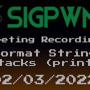 02 03 22 SIGPwny Format String Attacks Printf Meeting Recording