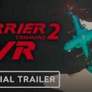 Carrier Command 2 Official VR Trailer