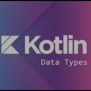 Data Types In Kotlin