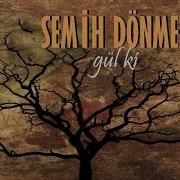 Semih Dönmez Son Acı Gül Ki