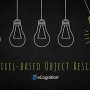 ECognition Deconstructed Pixel Based Object Resizing