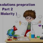 Lab Solutions Preparation Part 2 Molarity Yazenkom