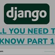 All You Need To Know About Django Python Framework