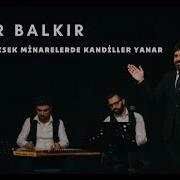 Ender BALKIR Yüksek Minarede Kandiller Yanar