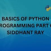 BASICS OF PYTHON PROGRAMMING PART 6 LISTS 2D LISTS