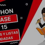 Curso Python Fácil Para Todos Clase 15 Tuplas Y Listas Anidadas