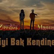 Hirai Zerdüş Ft Manuş Baba Iyi Bak Kendine